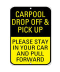 Carpool drop off and pick up sign, black and yellow, "Please stay in your car and pull forward" message, aluminum 8x12 inch.