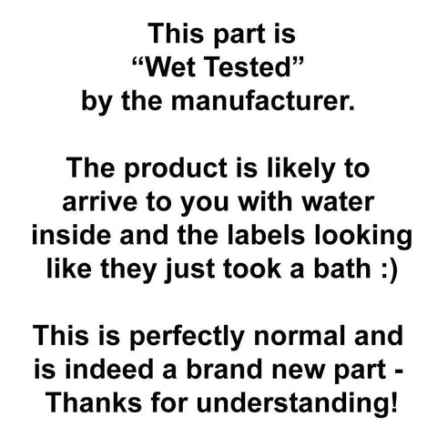 Text image explaining 'Wet Tested' condition of Nozzle And Venturi Replacement Kit For Water Softeners With Quick Connect Fitting OEM 7398674.