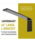 Heavy Duty 16 Inch L Bracket Shelf Support For Floating Shelves Countertops Wall Mounts And Hanging Installations Built Tough From Solid Steel For Maximum Weight Capacity.