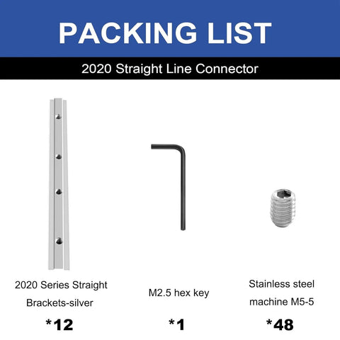 Packing list showing 2020 Straight Line Connector, hex key, and M5-5 screws from 12 Pack 2020 Aluminum Extrusion Corner Brackets And Straight Connectors Kit With T Slot Screws For 8020 Aluminum Profile Frames And 3D Printer Builds Heavy Duty Silver.