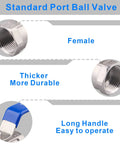 Stainless Steel 1 Inch Ball Valve NPT Standard Port For Water Oil Gas Built Tough Serviceable 1PC Valve With Female To Female Threads 304
