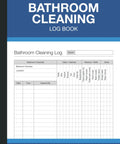 Keepin It Clean Bathroom Cleaning Log Book With Daily Restroom Checklist For Restaurants Hotels Gyms Offices Homes And Small Businesses 120 Pages 8.5 By 11 Inches cover with checklist layout.
