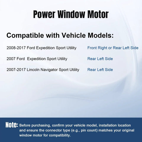 Power Window Lift Motor compatibility chart for Ford Expedition and Lincoln Navigator 2007-2017 with model details
