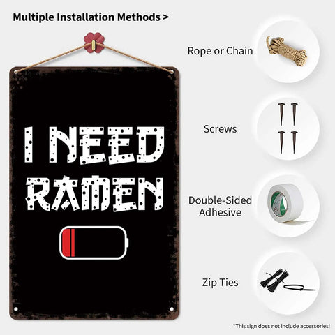 I Need Ramen Low Battery Funny Vintage Metal Sign 8x12 Tin Wall Art showing multiple installation methods for home office garage decor.