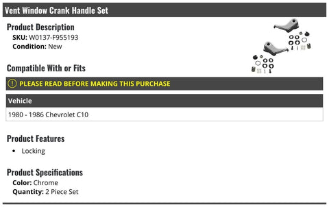 Product description and specs for Vent Window Crank Handle Set Chrome 2-Piece For 1980-1986 Chevy C10 Pickup, Direct Fit