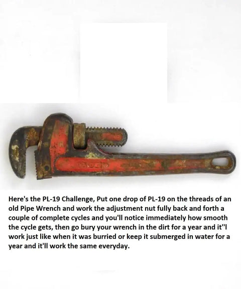 Old pipe wrench demonstrating Penetrating Lubricant That Reduces Friction By Forty Percent, Bonds To Metal For Long Lasting Corrosion Protection.