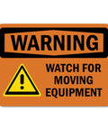 Movin Equipment Warning Sign Metal Tin 8x12 Inch with "Watch for Moving Equipment" text and caution symbol