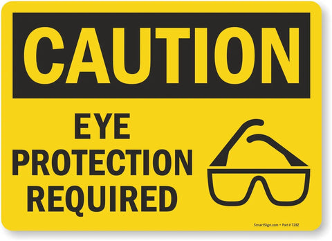 OSHA Safety Sign Eye Protection Required Caution Sign 10x14 Inches Adhesive Vinyl Black On Yellow Durable Polyester With 5 Year Outdoor Life And Easy Peel And Stick Installation For Quick No Fuss Wall Compliance