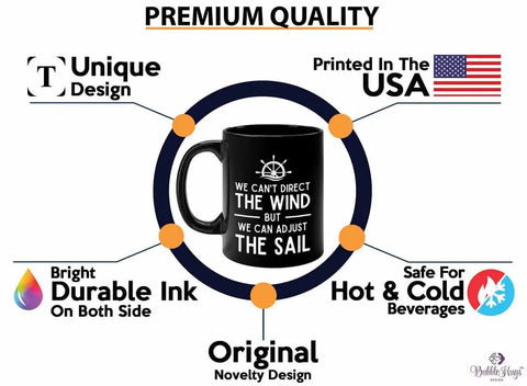 11 Oz Black Sailor Coffee Mug We Can Adjust The Sail Gift For Captain Deckhand Shipmate Nautical Ocean Lover with design features
