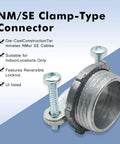 NM/SE clamp-type connector from 20 Piece Multi Size Connector Kit For Electrical Cables Includes One Half Inch Three Quarter Inch And One Inch Clamp Type Connectors UL Listed Zinc Alloy For Metallic Conduit Versatile For NM And SE Cable Pro Grade DIY Friendly.