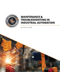 Cover of Hands-On Industrial Automation Maintenance And Troubleshooting Guide For Techs with robotic arms and sparks.