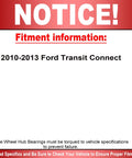 Fitment information for 2010-2013 Ford Transit Connect, ensuring wheel hub bearing compatibility and installation.