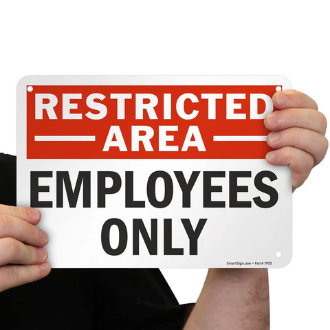 Restricted Area Employees Only Aluminum Sign 7 By 10 Inches Weatherproof Heavy Duty 40 Mil Rust Free Outdoor Sign With Rounded Corners And Safe Handling held by hands