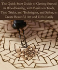 Cover of Beginner Friendly Woodburning Quick Start Guide With Tools Tips Tricks And Safety For Creating Beautiful Art And Gifts Easy To Learn Easy Peasy And Fun To Master Projects At Home
