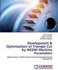 Book cover: Development & Optimization of Triangle Cut by WEDM Machine Parameters; blue gear image at top, Lambert Academic Publishing.