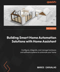 No Fluff Guide To Mastering Smart Home Automation With Home Assistant And Raspberry Pi Dodging Tech Headaches And Rolling Out A Killer Iot System Using Esp32 And Grafana Dashboards cover showing a 3D model of a smart home layout.