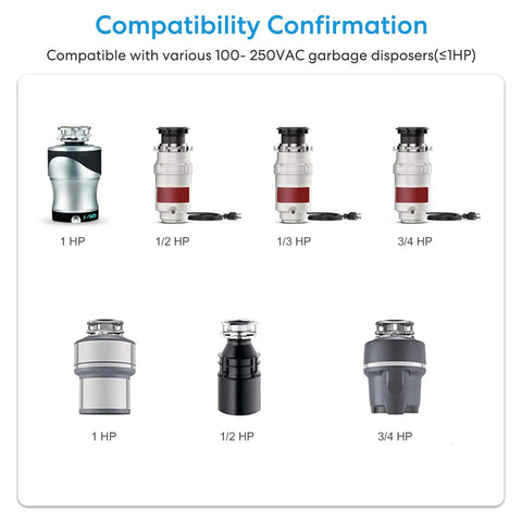 Compatibility chart for No Fuss Wireless Sink Top Garbage Disposal Switch Kit With On Off Remote And 5S 10S Timer, 1HP 1800W