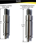 Heavy Duty Dryer Roller Shaft Kit Replaces W10359269 W10359270 Axles For Whirlpool Dryers, left and right shafts shown with sizes.