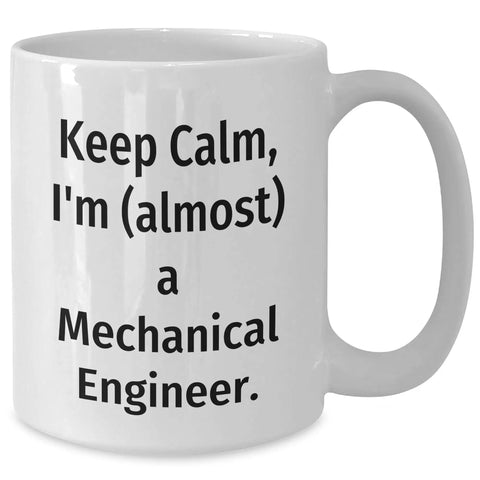 Funny Mechanical Engineer Mug Gift For Birthday White Ceramic Coffee Cup 11oz Or 15oz with engineering humor text