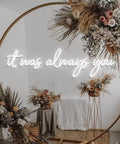 Neon Sign It Was Always You LED Tube 60cm For Bachelorette Party Birthday Wall Decor Bar Home Room Wedding Gift Instagrammable Party Light