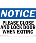 Please Close And Lock Door When Exiting Sign Built Tough Made In USA Heavy Duty Vinyl Safety Label For Construction Site Warehouse And Business Exits 10 By 7 Inch Indoor Or Outdoor Use, notice sign