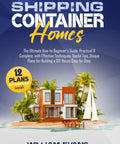 Shipping Container Homes For Beginners The No Nonsense Diy House Build Guide cover featuring a modern container home design.