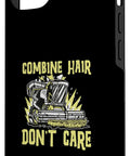 Hair Dont Care Combine Harvester Operator Theme Phone Case For Farmers with harvester illustration and text 'Combine Hair Don't Care'