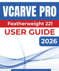 CNC Design Mastery 2026 Guide For Beginners Create Accurate Designs, Prep Clean Toolpaths, Pick The Right Cutting Tools, And Finish Real World Woodworking Projects Like A Pro. VCarve Pro user guide cover, 256-page book