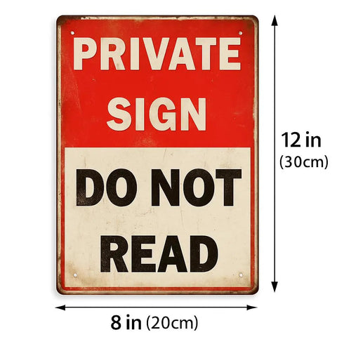Funny Private Sign Do Not Read Tin Metal Wall Decor Vintage Rustic Distressed Hella Cool Art Piece for Man Cave Bedroom Bar Dorm Office Gift 12 by 8 Inch, red and white plaque.