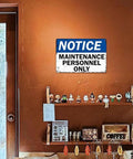 12 By 8 Inch Aluminum Maintenance Crew Only Notice Metal Sign For Indoor Outdoor Use mounted on cafe wall above shelves.