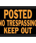 Heavy Duty Aluminum Outdoor Signs 14 By Nine And A Half Inches Built To Last Tough As Nails Exterior Metal Notices For Businesses And Property High Contrast For Clear Readability In Any Weather Informational Display with 'Posted No Trespassing Keep Out' text.