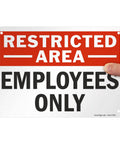 Restricted Area Employees Only Aluminum Sign 7 By 10 Inches Weatherproof Heavy Duty 40 Mil Rust Free Outdoor Sign With Rounded Corners And Safe Handling, front view