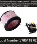 Heavy Duty Fine Dust Cartridge Vacuum Filter HEPA Replacement for Vacmaster 5 Gallon Beast VFB511B 0201 shown with vacuum