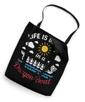 Dragon Boat Racing Paddler Tote Bag For Dragonboating Enthusiasts And Paddling Teams with life is better in a dragon boat design
