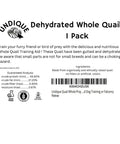 Label showing Undique Dehydrated Whole Quail, High Protein Raw Feeding Treats for Bird Dog Training and Falconry