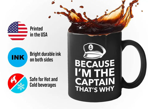 Because I'm The Captain Coffee Mug For Boat Lovers 11oz Black Ceramic Cup With C Handle, features and pouring coffee