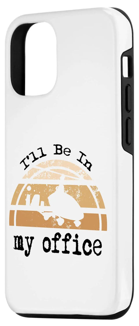 Two Part Protective Case For Gyrocopter Gyroplane Autogyro Pilot And Aviation Enthusiast Fits 12 And 12 Pro Phones Cool Eyecatcher On The Next Flight Adventure with 'I'll Be In My Office' text