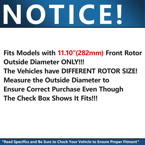 Notice about correct fitment for Front Brake Kit For Honda Accord Civic Element CR V ILX With Drilled Slotted Rotors And Ceramic Brake Pads Replacement 11.10 Inch Front Rotors For Strong Stopping Power And Quiet Performance.