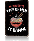 Ramen Loving Men Are My Favorite Type Metal Tin Sign 8x12 Inch Wall Art with ramen bowl design and retro charm.