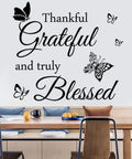 Thankful Grateful And Truly Blessed Inspirational Quote Vinyl Wall Decor For Home Living Room Kitchen And Office Decor Elevates Any Space With Positive Vibes on white wall above dining table.