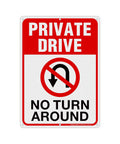 Private Drive No Turn Around sign, front view, 14x10 in, reflective aluminum for indoor/outdoor use