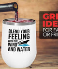 Boating White Wine Tumbler 12Oz For Wind And Water Adventures On Pontoon Boats And Yachts A Solid Sip On Deck With Wine Pouring