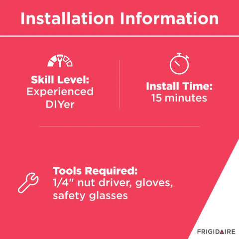 Installation info for No-Fuss Ice Maker Assembly Kit, skill level experienced DIYer, 15 min time, tools: nut driver, gloves, glasses