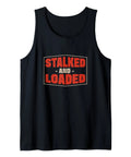 Funny Combine Harvester Operator Tank Top For Harvest Crew Who Live For The Field Comfort Fit Farm Tee For Operators And Drivers Dope Harvest Humor And Real Talk About Field Work, black with 'Stalked And Loaded' text.
