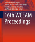 16th World Congress on Engineering Asset Management Proceedings With a Deep Dive Into Peer Reviewed Papers From Seville 2022 Covering Asset Management Strategy Maintenance Risk Reliability Digital Twin Data Analytics and Industrial Innovation book cover