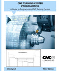 Cover of 'Master CNC Turning Center Programming Like A Pro A Practical Guide To G Code Mastery And Hands On Machining Tips For Metal Cutting Jobs Elevate Production Efficiency With Real World Practice' displaying CNC machine and G-code diagram.