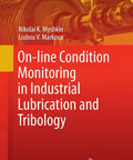 Book cover of 'Online Condition Monitoring In Industrial Lubrication And Tribology, Real Time Diagnostic Methods For Machine Health, Lubricants, And Wear Analysis, Softcover Reprint Of The 2018 Edition' showing industrial machinery image.