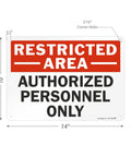 Restricted Area Authorized Personnel Only Heavy Duty Rustproof Aluminum Safety Sign 10 By 14 Inch with corner holes.
