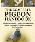 Pigeon Care Mastery Essential Guide From Starter To Pro For Housing Feeding Training And Expanding Your Loft cover with pigeons
