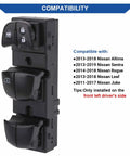 Power Window Switch Front Left Driver Side for Nissan Leaf Altima Sentra Rogue Juke 2011-2019 Replacement Compatibility